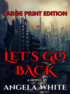cover image of Let's Go Back Large Print Edition: LAW Large Print Ebooks, #18
